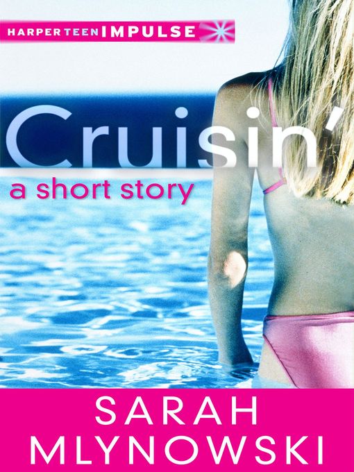 Title details for Cruisin' by Sarah Mlynowski - Wait list